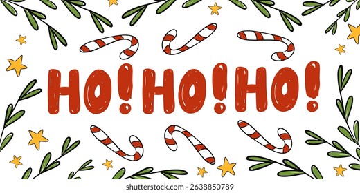 Festive hand drawn holiday card with candy canes and lettering Ho! Ho! Ho! cheerful greetings for Christmas and New Year vector illustration