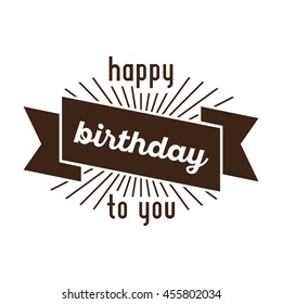 Festive Happy Birthday. Modern Retro popular design. Vintage style 20, 60s. Monochrome brown posters, stamps, signs. Script, sans serif fonts typography