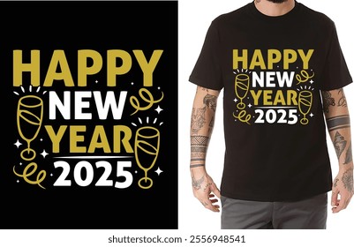 "Festive Happy New Year 2025 t-shirt design featuring bold gold and white text, champagne glasses, confetti, and streamers on a black background. Perfect for New Year’s Eve celebrations, party apparel