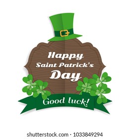 Festive Happy Saint Patrick's Day Greeting card with wooden sighnboard, leprechaun hat and clover leaves. Paper cut style design vector illustration for posters, banners, flyers and invitations