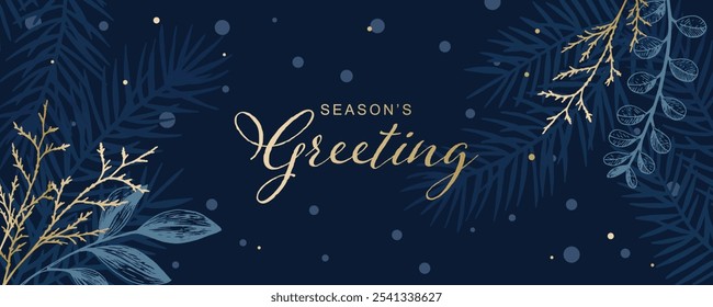 Festive holiday banner design with pine and eucalyptus leaves for Christmas celebration. Season's Greeting text with gold and blue botanical illustrations on dark blue background.