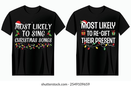 Festive Holiday T-Shirt Design Bundle, Christmas Gift and Holiday Cheer T-Shirts, Funny Christmas Holiday Shirt Designs, Most Likely to Christmas T-Shirt