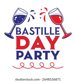 A festive illustration for Bastille Day features two wine glasses, one filled with blue liquid and the other with red, clinking together with celebratory splashes. The text 'BASTILLE DAY PARTY'