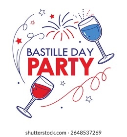 A festive illustration for Bastille Day, featuring the words "BASTILLE DAY PARTY" in bold red and blue text, surrounded by stylized fireworks, confetti, stars, and two wine glasses filled with red