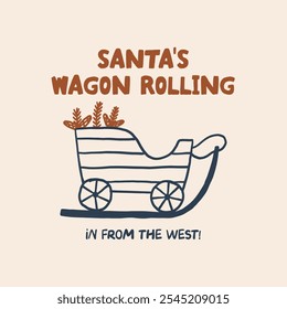 Festive illustration of Santa's wagon with simple, rustic design elements. Perfect for holiday-themed projects, this artwork captures the spirit of Western-inspired Christmas celebrations