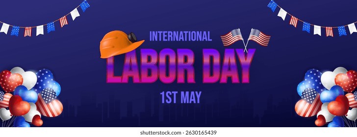 Festive Labor Day design featuring colorful balloons, American flags, and a construction helmet emphasizing workers' contribution to society, observed on May 1st.
