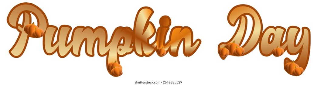 Festive “Pumpkin Day” lettering in bold orange cursive with playful pumpkins integrated into the design. A cozy and eye-catching graphic perfect for fall decor, banners, and Thanksgiving themes.