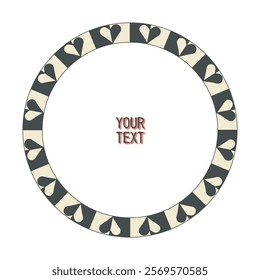 Festive lovely greeting card. Circle Border. Cute decorative geometric heart shape, classic graphic style frame. Empty text space. Black white retro colour background. Vector illustration