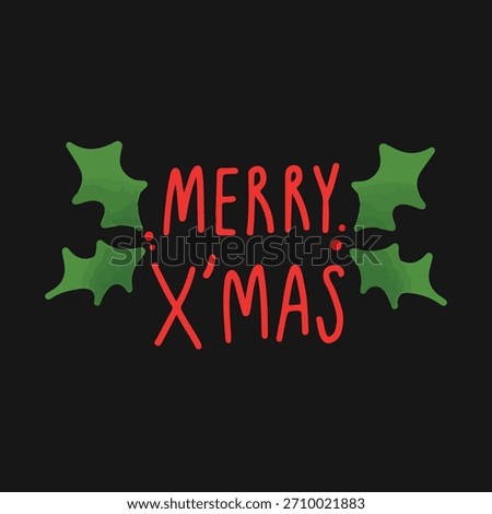Festive Merry X'mas text with holly leaves. Christmas greeting with Merry X'mas message. Simple Merry X'mas design on a dark background. Christmas greeting typography vector.