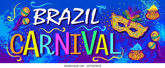 Festive Mood. Carnaval Title With Colorful Party Elements Saying Come to Carnival. Travel destination. Brazilian Rythm, Dance and Music.