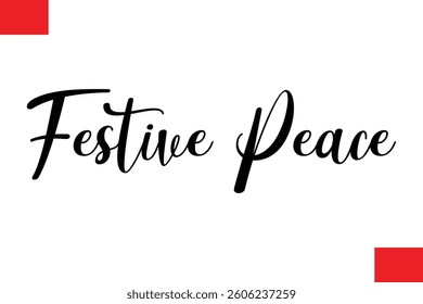 Festive Peace Cursive Typography Text Lettering