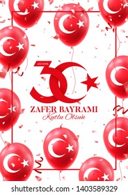 Festive poster of 30 august Victory Day Turkey. Zafer bayrami. Vector illustration with realistic red air balloons with turkish symbol. Translation: August 30, Victory Day, Happy Birthday.