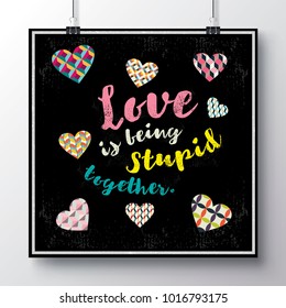 Festive poster for Valentine's day with a texture heart and hand-lettering. Handwritten script sign or slogan whith heart - perfect design element for banner, flyer, postcard or poster.