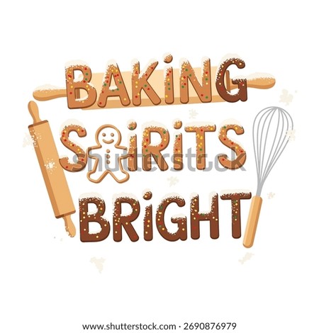 A festive quote Baking Spirits Bright made from gingerbread cookies, accompanied by a rolling pin and whisk, perfect for holiday baking themes.