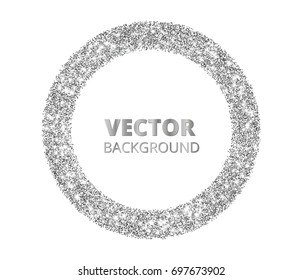 Festive silver sparkle background. Glitter border, circle spotted frame. Vector dust, diamonds on white. Great for valentine, christmas and birthday cards, wedding invitations, party posters.