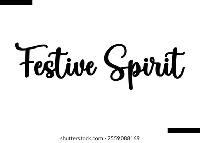 Festive Spirit Christmas quotes cursive text typography 