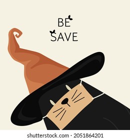 Festive square poster with quote be save and funny black cat in mask and witch orange hat. Halloween vector flat illustration with cute magic tomcat for print.