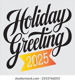 A festive and stylish typography design featuring the text "Holiday Greeting 2025".