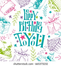 Festive template for postcards, menus and invitations. Background of various desserts, muffins, cakes, fruits. Happy Birthday.
