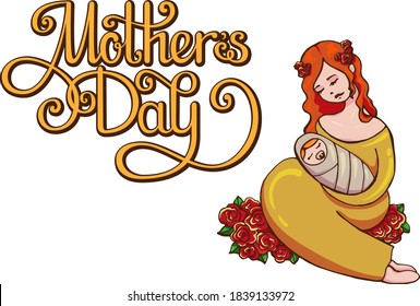 Festive vector illustration with lettering for mother's day. Attractive red-haired woman with roses holds a newborn baby