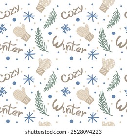 Festive winter seamless pattern with lettering  cozy winter, fir tree, mittens, snowflakes and snow grit.  Christmas and New Year theme for wrap, textile, fabric, cover