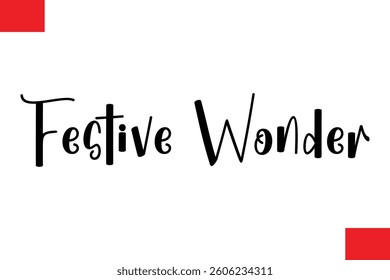 Festive Wonder Cursive Typography Text Lettering