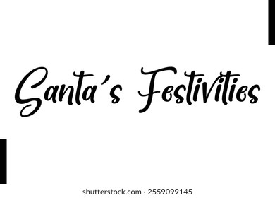 Santa’s Festivities Christmas quotes cursive text typography 