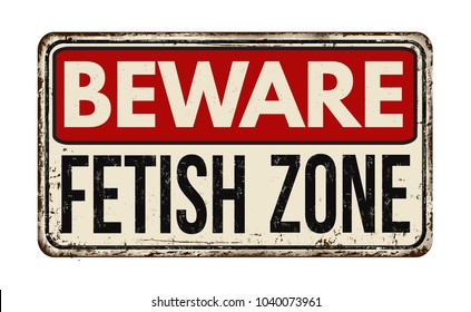 Fetish Zone Vintage Rusty Metal Sign On A White Background, Vector Illustration