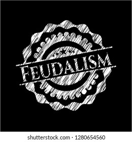 Feudalism chalk emblem written on a blackboard