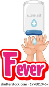 Fever font design with hand using alcohol gel isolated on white background illustration