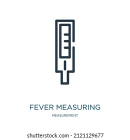 fever measuring thin line icon. medical, health linear icons from measurement concept isolated outline sign. Vector illustration symbol element for web design and apps.