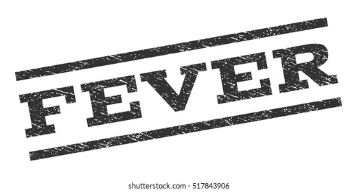 Fever watermark stamp. Text tag between parallel lines with grunge design style. Rubber seal stamp with scratched texture. Vector gray color ink imprint on a white background.