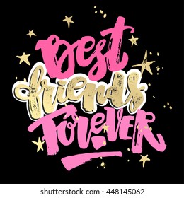 Ffriendship day motivation poster. Best friends forever. Ink artistic modern brush calligraphy print. Handdrawn trendy design for a logo, greeting cards, invitations, banners, t-shirts.