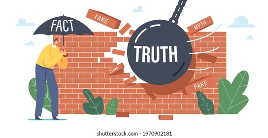 Fiction Authenticity Research and Checking, Myths and Facts Information Accuracy Concept. . Male Character Stand under Fact Umbrella, Heavy Ball Demolishing Fake News Wall. Cartoon Vector Illustration