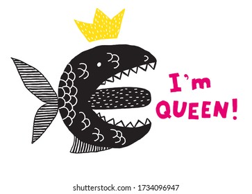 A fictional monster fish with an open mouth and tongue. Phrase I am queen. Conceptual design for t-shirts and other merch. Doodle.