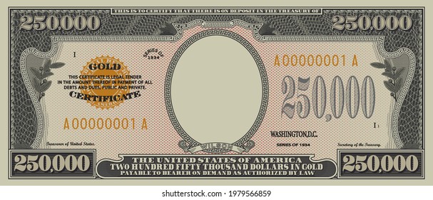 Fictional obverse of a gold certificate with a face value of 250,000 dollars. US paper money. Part one