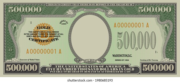 Fictional obverse of a gold certificate with a face value of 500,000 dollars. US paper money half million. Part one