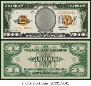 Fictional obverse and reverse of a gold certificate with a face value of half million dollars. US paper money 500,000