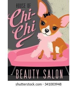 Fictional poster advertisement with cute chihuahua in beauty salon. Vector illustration.