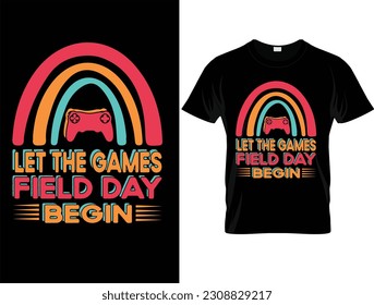 Field Day, Field day let the games begin, Elementary School, Fun Day vector, Teacher Team Shirts, Fun Day, School Teacher vector and Games 