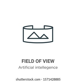 Field of view outline vector icon. Thin line black field of view icon, flat vector simple element illustration from editable artificial intellegence and future technology concept isolated on white 