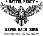 Fierce bald eagle with spread wings vector illustration featuring "Battle Ready Never Back Down" typography. Perfect for military merchandise, veteran gifts, warrior t-shirts, patriotic products, and fitness brand design.