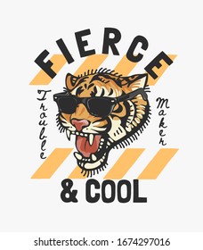 fierce and cool slogan with tiger in sunglasses illustration