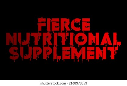 Fierce Nutritional Supplement. Graffiti tag. Abstract modern street art decoration performed in urban painting style.