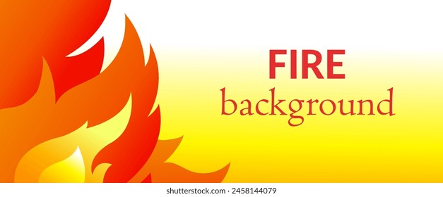Fiery background. Banner with flames. For Fire Safety, Fire Protection, Firefighter's Holiday and other topics with fire.