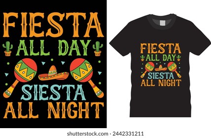 Fiesta all day siesta all night,cinco de mayo t shirt design.motivational quote,hand drawn,trending festival tshirt,unique vector, Mexican Celebration.This t shirt design ready for any print item.