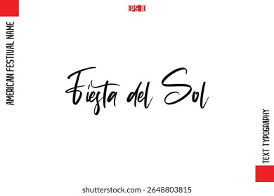 Fiesta del Sol   -American Festivals Name Typography Text