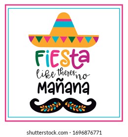 Fiesta Como Si No Hubiera Manana. Ilustración vectorial mexicana. 