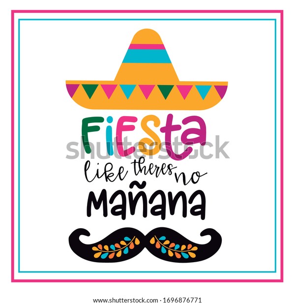 Fiesta Like Theres No Manana Mexican Stock Vector (Royalty Free ...