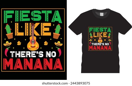 Fiesta como no hay manana, diseño de camiseta de cinco de mayo. cita motivacional, dibujado a mano, camiseta del festival de moda, vector único, colorido mexicano Celebración. Este diseño de camiseta listo para cualquier artículo impreso.